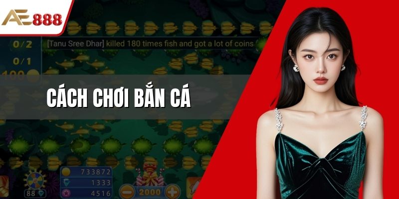 Cách chơi bắn cá