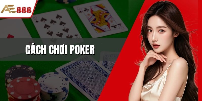 Cách chơi poker