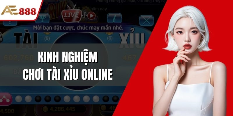 Kinh nghiệm chơi tài xỉu online