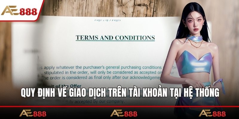 Quy định về giao dịch trên tài khoản tại hệ thống