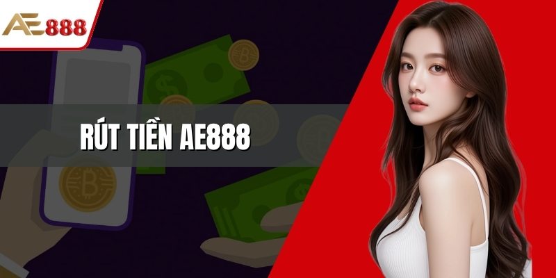 Rút Tiền AE888
