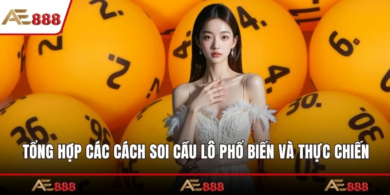 Tổng hợp các cách soi cầu lô phổ biến và thực chiến