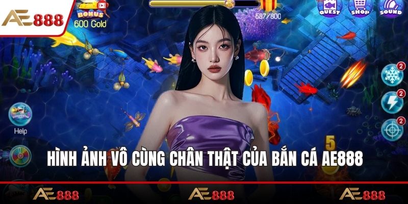 Hình ảnh vô cùng chân thật của bắn cá AE888